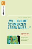 "weil ich mit Schmerzen leben muss..." Interviews mit Schmerzpatienten (eBook, ePUB)