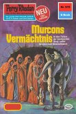 Murcons Vermächtnis (Heftroman) / Perry Rhodan-Zyklus &quote;Die kosmischen Burgen&quote; Bd.915 (eBook, ePUB)