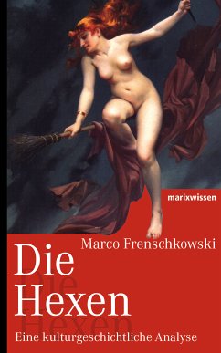 Die Hexen (eBook, ePUB) - Frenschkowski, Marco