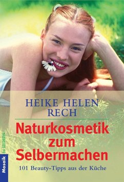 Naturkosmetik zum Selbermachen (eBook, ePUB) - Rech, Heike Helen