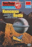 Kemoaucs Bestie (Heftroman) / Perry Rhodan-Zyklus &quote;Die kosmischen Burgen&quote; Bd.977 (eBook, ePUB)