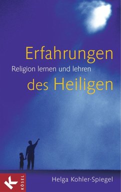 Erfahrungen des Heiligen (eBook, ePUB) - Kohler-Spiegel, Helga