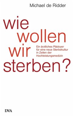 Wie wollen wir sterben? (eBook, ePUB) von Michael de Ridder - Portofrei bei  bücher.de