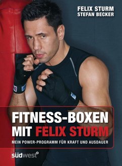Fitness-Boxen mit Felix Sturm (eBook, ePUB) - Sturm, Felix; Becker, Stefan