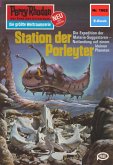 Station der Porleyter (Heftroman) / Perry Rhodan-Zyklus &quote;Die kosmische Hanse&quote; Bd.1062 (eBook, ePUB)