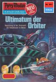 Ultimatum der Orbiter (Heftroman) / Perry Rhodan-Zyklus &quote;Die kosmischen Burgen&quote; Bd.951 (eBook, ePUB)