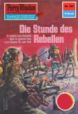 Die Stunde des Rebellen (Heftroman) / Perry Rhodan-Zyklus "Aphilie" Bd.787 (eBook, ePUB)