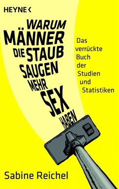 Warum Männer, die staubsaugen, mehr Sex haben (eBook, ePUB) - Reichel, Sabine