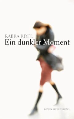 Ein dunkler Moment (eBook, ePUB) - Edel, Rabea