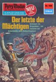 Der letzte der Mächtigen (Heftroman) / Perry Rhodan-Zyklus &quote;Die kosmischen Burgen&quote; Bd.966 (eBook, ePUB)