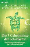 Die 7 Geheimnisse der Schildkröte (eBook, ePUB) Die 7 Geheimnisse der Schildkröte (eBook, ePUB)
