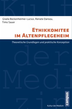 Ethikkomitee im Altenpflegeheim (eBook, PDF) - Bockenheimer-Lucius, Gisela; Dansou, Renate; Sauer, Timo