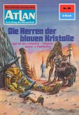 Die Herren der blauen Kristalle (Heftroman) / Perry Rhodan - Atlan-Zyklus 