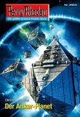 Der Anker-Planet (Heftroman) / Perry Rhodan-Zyklus &quote;Neuroversum&quote; Bd.2663 (eBook, ePUB)