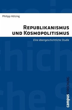 Republikanismus und Kosmopolitismus (eBook, PDF) - Hölzing, Philipp