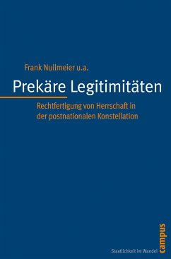 Prekäre Legitimitäten (eBook, PDF) - Nullmeier, Frank; Biegon, Dominika; Gronau, Jennifer; Nonhoff, Martin; Schmidtke, Henning; Schneider, Steffen