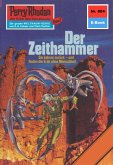 Der Zeithammer (Heftroman) / Perry Rhodan-Zyklus "Bardioc" Bd.804 (eBook, ePUB) Der Zeithammer (Heftroman) / Perry Rhodan-Zyklus "Bardioc" Bd.804 (eBook, ePUB)
