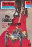 Ein Fremder auf Luna (Heftroman) / Perry Rhodan-Zyklus &quote;Bardioc&quote; Bd.822 (eBook, ePUB)