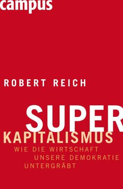 Superkapitalismus (eBook, ePUB) - Reich, Robert