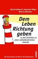Dem Leben Richtung geben (eBook, PDF) - Knoblauch, Jörg; Hüger, Johannes; Mockler, Marcus