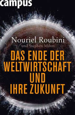 Das Ende der Weltwirtschaft und ihre Zukunft (eBook, PDF) - Roubini, Nouriel; Mihm, Stephen