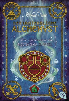 Der unsterbliche Alchemyst / Die Geheimnisse des Nicholas Flamel Bd.1 (eBook, ePUB) - Scott, Michael