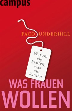 Was Frauen wollen (eBook, PDF) - Underhill, Paco