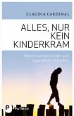 Alles, nur kein Kinderkram (eBook, ePUB)