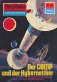 Der Comp und der Kybernetiker (Heftroman) / Perry Rhodan-Zyklus &quote;Aphilie&quote; Bd.791 (eBook, ePUB)