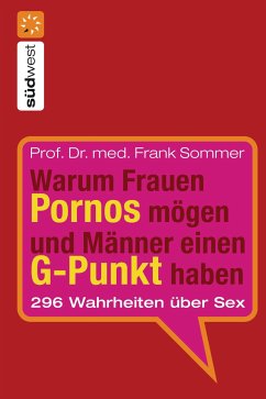 Warum Frauen Pornos mögen und Männer einen G-Punkt haben. (eBook, ePUB) - Sommer, Frank