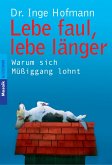 Lebe faul, lebe länger (eBook, ePUB)