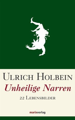 Unheilige Narren (eBook, ePUB) - Holbein, Ulrich