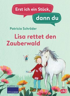 Lisa rettet den Zauberwald / Erst ich ein Stück, dann du Bd.9 (eBook, ePUB) - Schröder, Patricia
