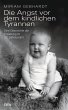 Die Angst vor dem kindlichen Tyrannen... - Bild 1