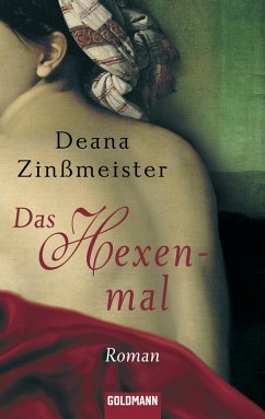 Das Hexenmal / Hexentrilogie Bd.1 (eBook, ePUB) - Zinßmeister, Deana