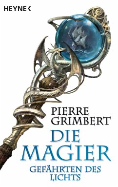 Gefährten des Lichts / Die Magier Bd.1 (eBook, ePUB) - Grimbert, Pierre