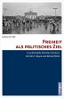 Freiheit als politisches Ziel (eBook,... - Bild 1