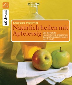 Natürlich heilen mit Apfelessig (eBook, ePUB) - Hellmiß, Margot