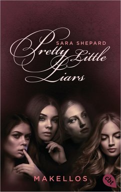 Makellos / Pretty Little Liars Bd.2 (eBook, ePUB) - Shepard, Sara