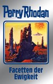 Facetten der Ewigkeit / Perry Rhodan - Silberband Bd.103 (eBook, ePUB)