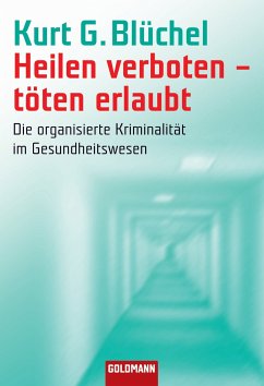 Heilen verboten - töten erlaubt (eBook, ePUB) - Blüchel, Kurt G.