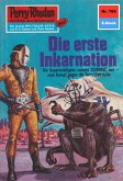 Die erste Inkarnation (Heftroman) / Perry Rhodan-Zyklus 