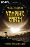 Wolfsdämmerung / Vampire Earth Bd.2 (eBook, ePUB)