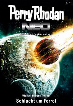 Schlacht um Ferrol / Perry Rhodan - Neo Bd.11 (eBook, ePUB) - Thurner, Michael Marcus