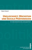 Ungleichheit, Wachstum und Soziale Präferenzen (eBook, PDF)