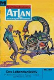 Das Lebenskollektiv (Heftroman) / Perry Rhodan - Atlan-Zyklus 