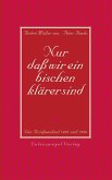 Nur daß wir ein bischen klärer sind (eBook, ePUB)