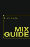 Mix Guide (eBook, ePUB)