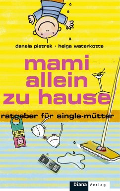 Mami allein zu Hause (eBook, ePUB) - Pietrek, Danela; Waterkotte, Helga