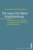 Die neue Ost-West-Arbeitsteilung (eBook, PDF)